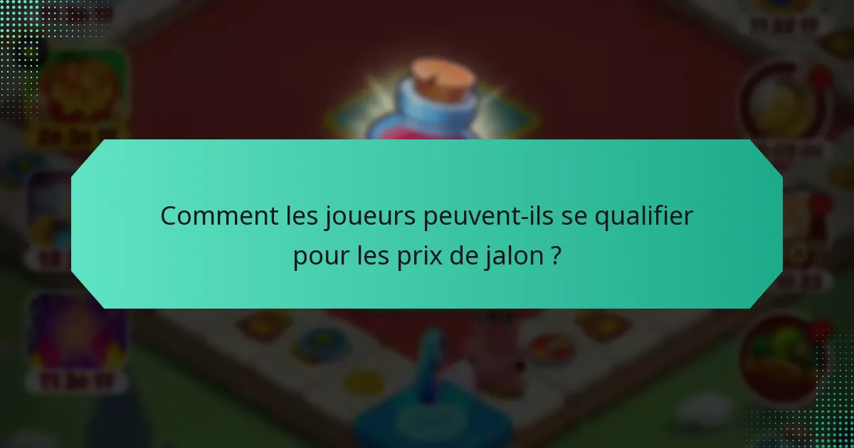 Comment les joueurs peuvent-ils se qualifier pour les prix de jalon ?
