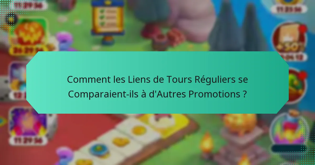 Comment les Liens de Tours Réguliers se Comparaient-ils à d'Autres Promotions ?