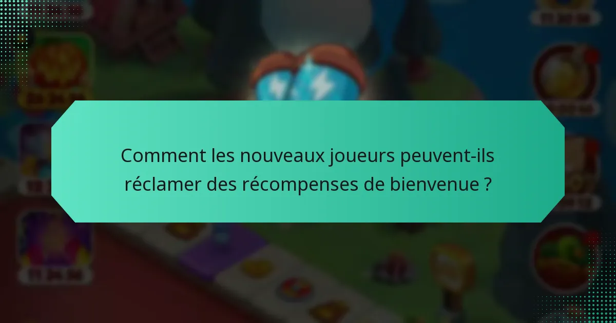 Comment les nouveaux joueurs peuvent-ils réclamer des récompenses de bienvenue ?