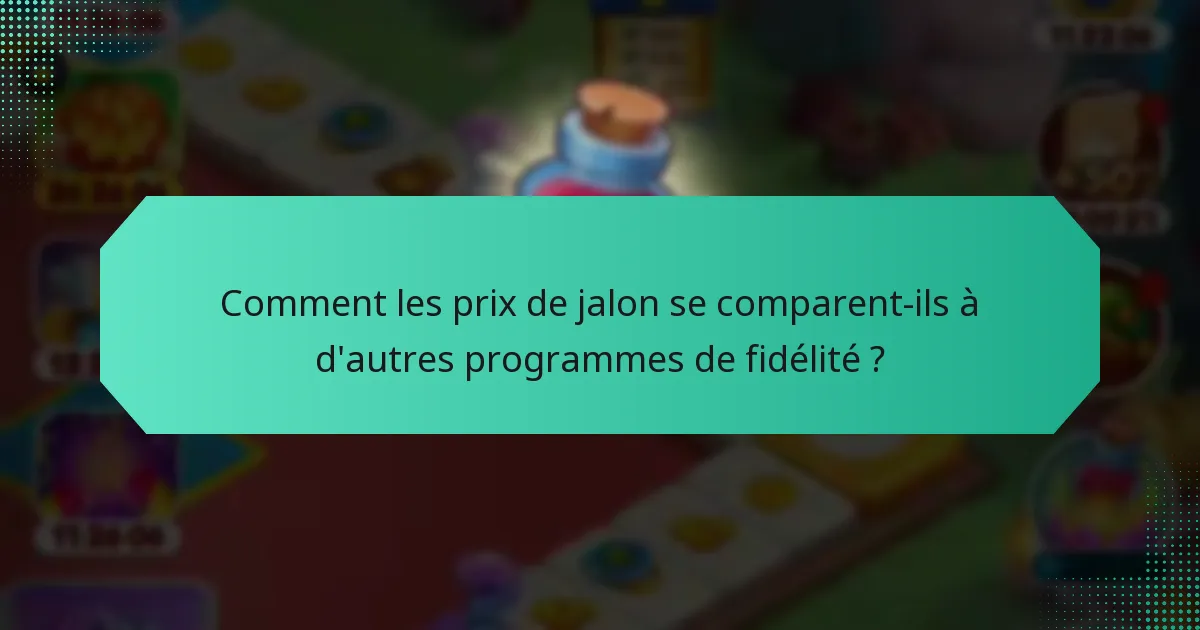 Comment les prix de jalon se comparent-ils à d'autres programmes de fidélité ?