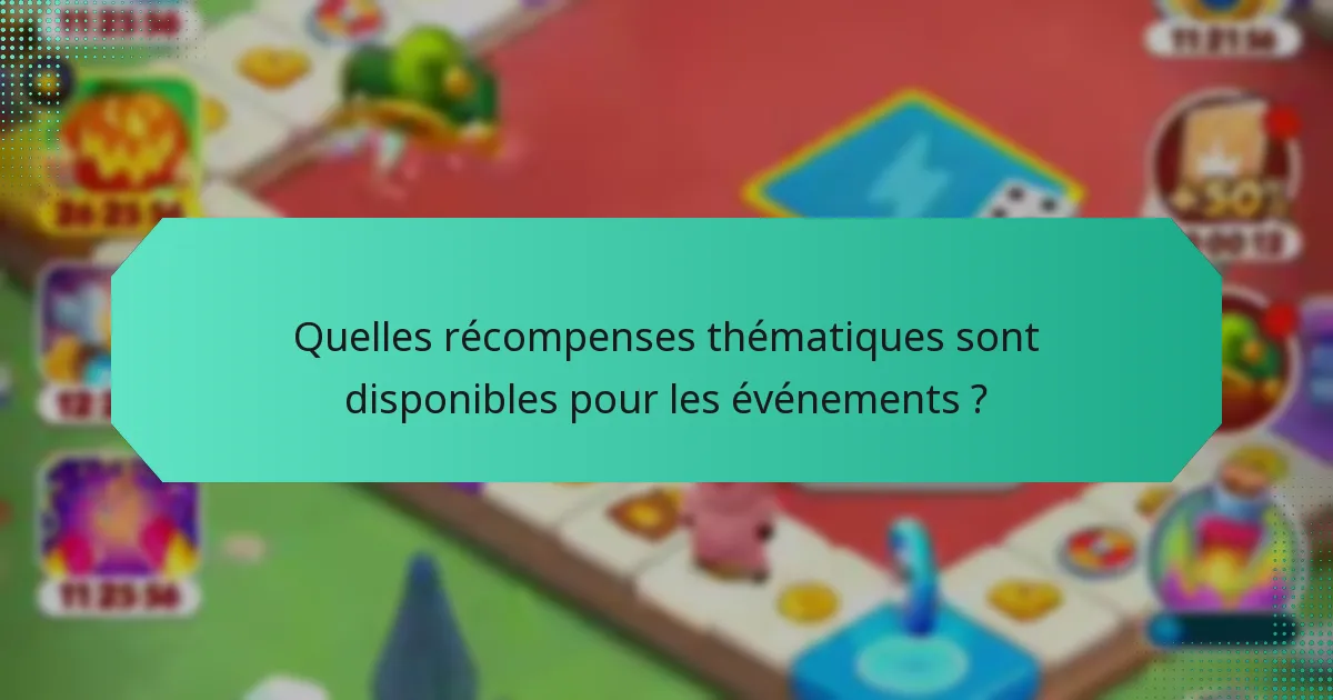 Quelles récompenses thématiques sont disponibles pour les événements ?