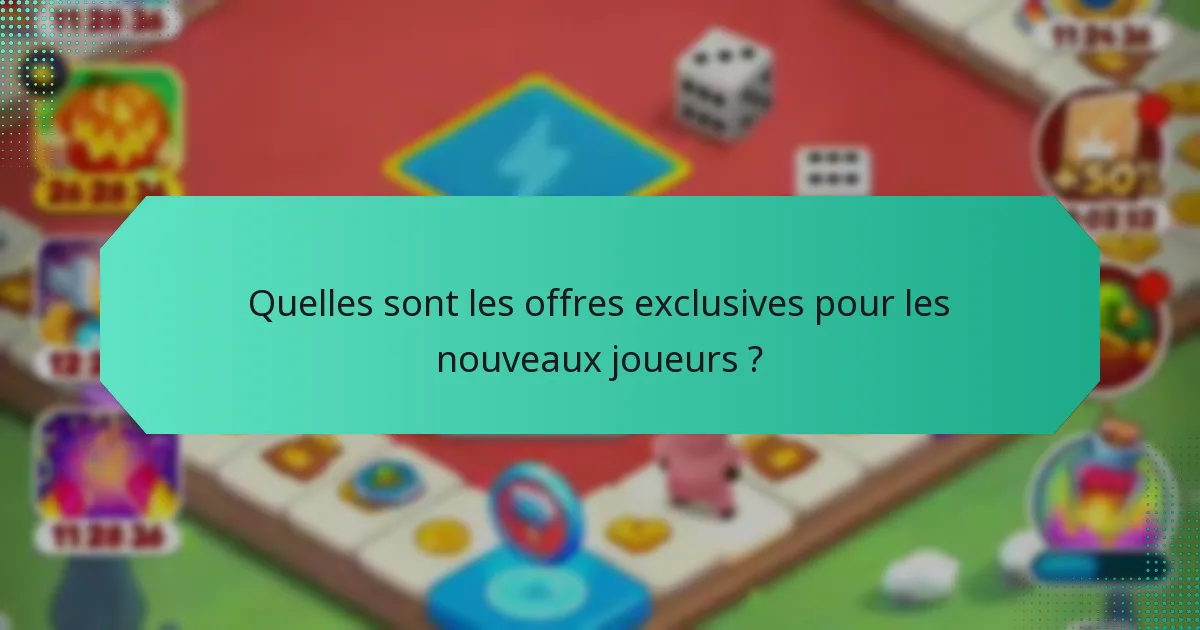 Quelles sont les offres exclusives pour les nouveaux joueurs ?